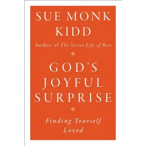 God's Joyful Surprise: Finding Yourself Loved
