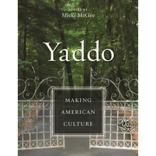 Yaddo: Making American Culture - Paperback - IBook Store