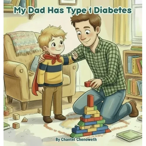 My Dad Has Type 1 Diabetes - Hardcover