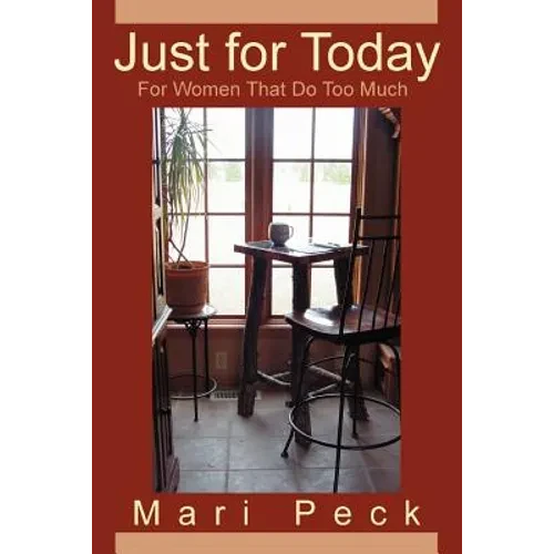 Just for Today: For Women That Do Too Much