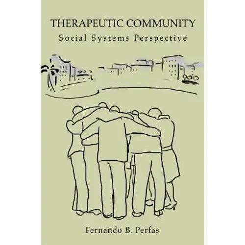 Therapeutic Community: Social Systems Perspective - Paperback