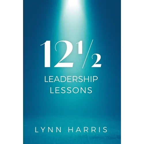 121/2 Leadership Lessons - Hardcover