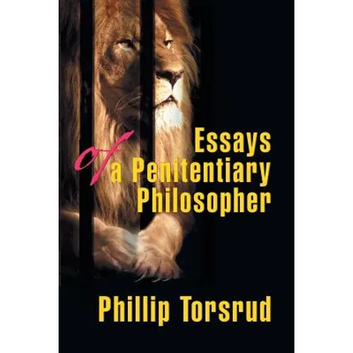 Essays of a Penitentiary Philosopher