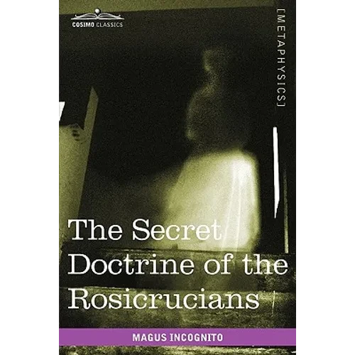 The Secret Doctrine of the Rosicrucians - Paperback