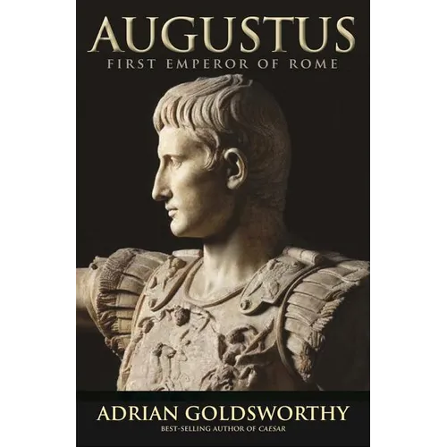 Augustus: First Emperor of Rome