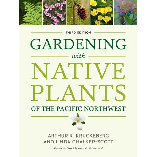 Gardening with Native Plants of the Pacific Northwest