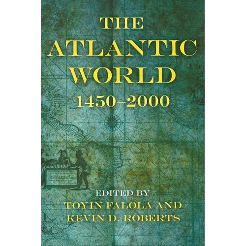 The Atlantic World: 1450a 2000 - Paperback - IBook Store