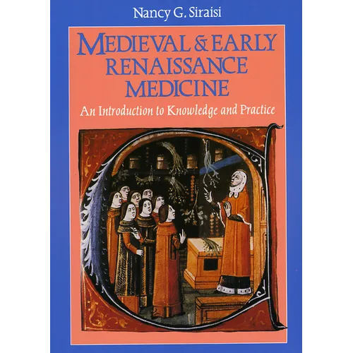 Medieval and Early Renaissance Medicine: An Introduction to Knowledge and Practice - Paperback - IBook Store