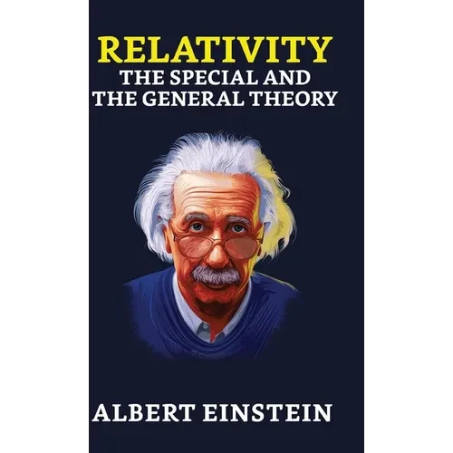 Relativity: The Special and the General - Hardcover