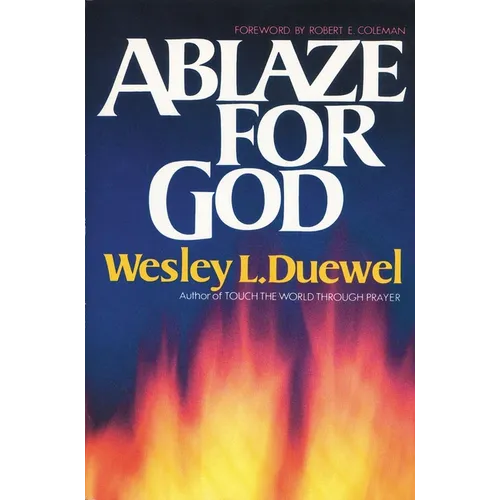 The Ablaze for God: How to Become a Truly Spirit-Filled Leader
