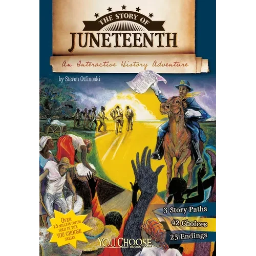 The Story of Juneteenth: An Interactive History Adventure - Paperback