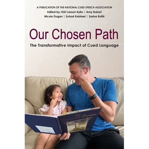 Our Chosen Path: The Transformative Impact of Cued Language - Paperback