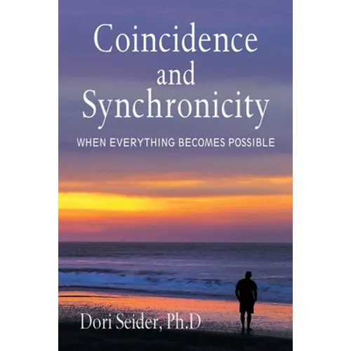 Coincidence and Synchronicity: When Everything Becomes Possible