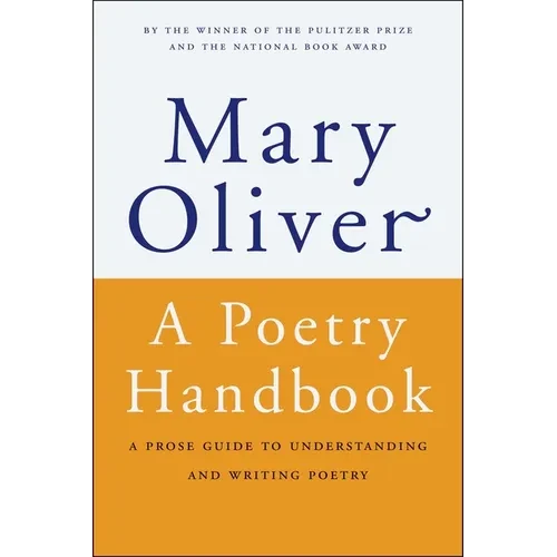 A Poetry Handbook: A Prose Guide to Understanding and Writing Poetry - Paperback