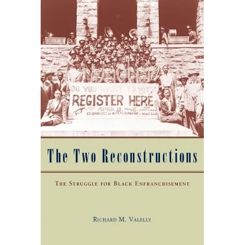 The Two Reconstructions: The Struggle for Black Enfranchisement - Paperback - IBook Store