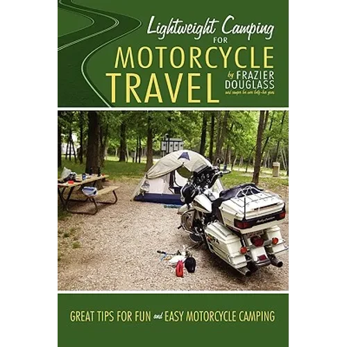Lightweight Camping for Motorcycle Travel - Paperback