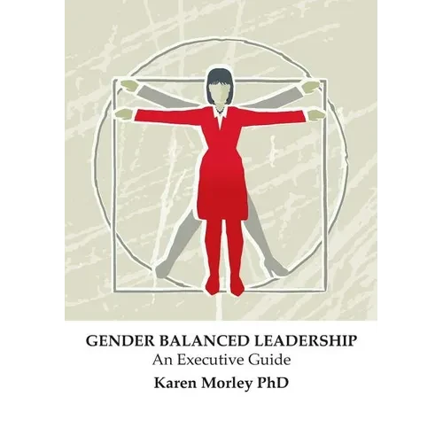 Gender Balanced Leadership: An Executive Guide - Paperback
