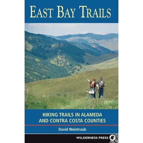 East Bay Trails: Hiking Trails in Alameda and Contra Costa Counties - Hardcover