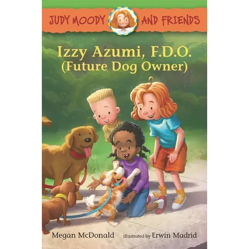 Judy Moody and Friends: Izzy Azumi, F.D.O. (Future Dog Owner) - Paperback