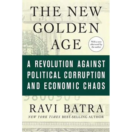 The New Golden Age: A Revolution Against Political Corruption and Economic Chaos - Paperback - IBook Store