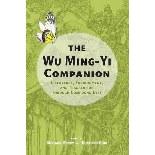 The Wu Ming-Yi Companion: Literature, Environment, and Translation through Compound Eyes - Paperback