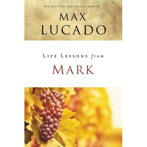 Life Lessons from Mark: A Life-Changing Story