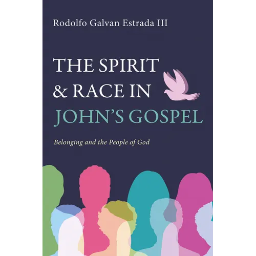 The Spirit and Race in John's Gospel: Belonging and the People of God - Paperback - IBook Store