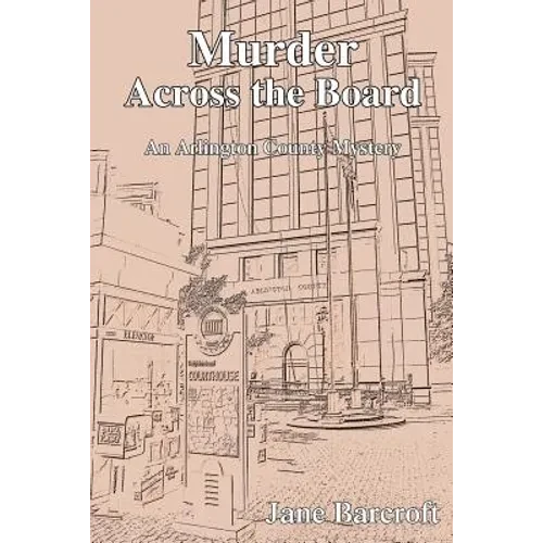 Murder Across the Board: An Arlington County Mystery - Paperback