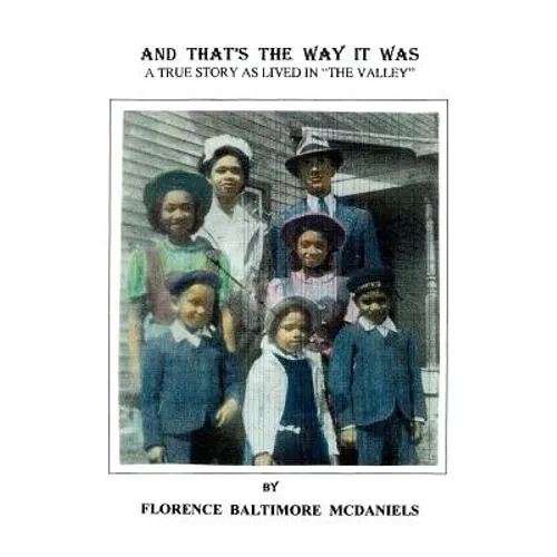 And That's the Way It Was: A True Story as Lived in the Valley - Paperback