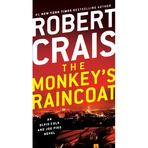 The Monkey's Raincoat: An Elvis Cole and Joe Pike Novel