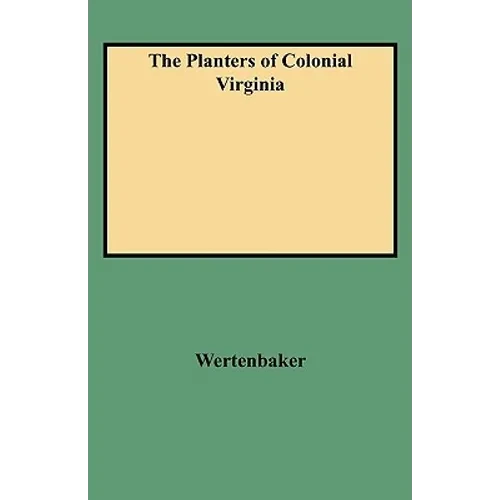Planters of Colonial Virginia - Paperback