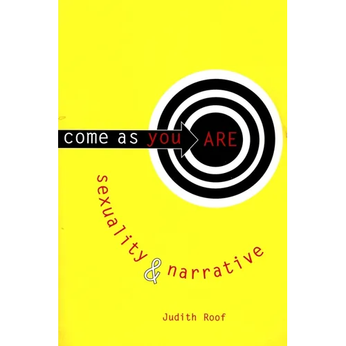 Come as You Are: Sexuality and Narrative - Paperback - IBook Store