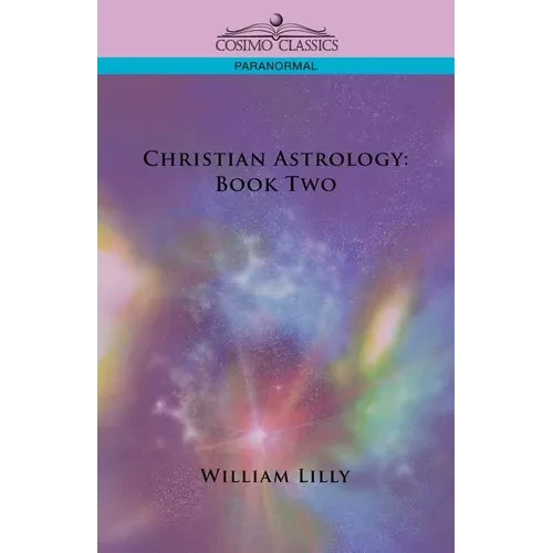 Christian Astrology: Book Two - Paperback