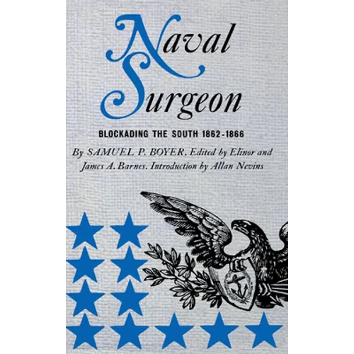Naval Surgeon: Blockading the South, 1862-1866 - Hardcover - IBook Store