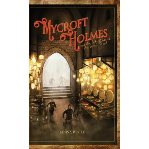 Mycroft Holmes and the Adventure of the Desert Wind - Hardcover - IBook Store