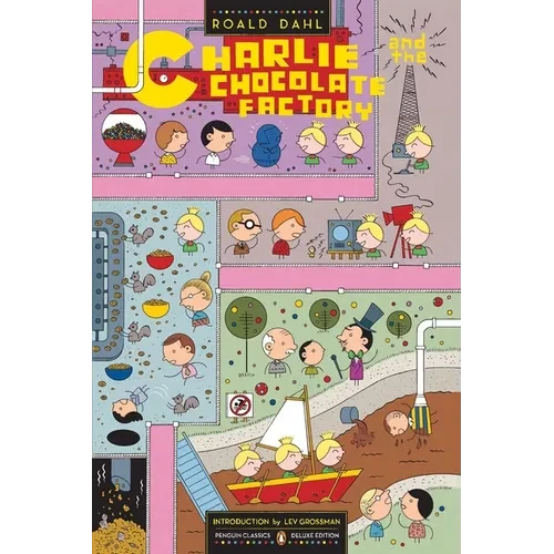 Charlie and the Chocolate Factory: (Penguin Classics Deluxe Edition) - Paperback