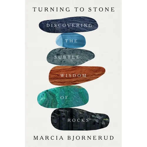 Turning to Stone: Discovering the Subtle Wisdom of Rocks - Paperback - IBook Store