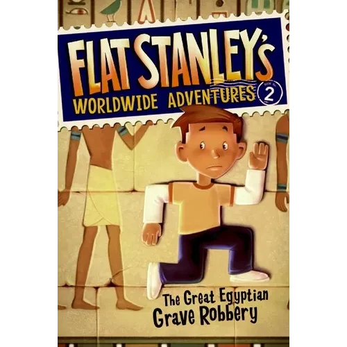 Flat Stanley's Worldwide Adventures #2: The Great Egyptian Grave Robbery - Paperback