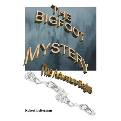 The Bigfoot Mystery: The Adventure Begins - Paperback