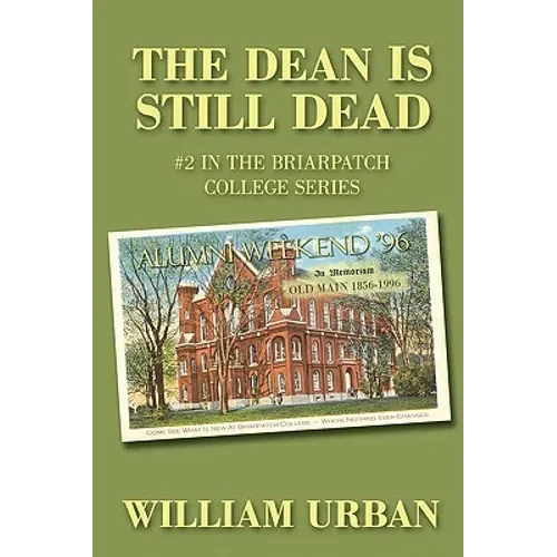 The Dean Is Still Dead: #2 in the Briarpatch College Series - Paperback