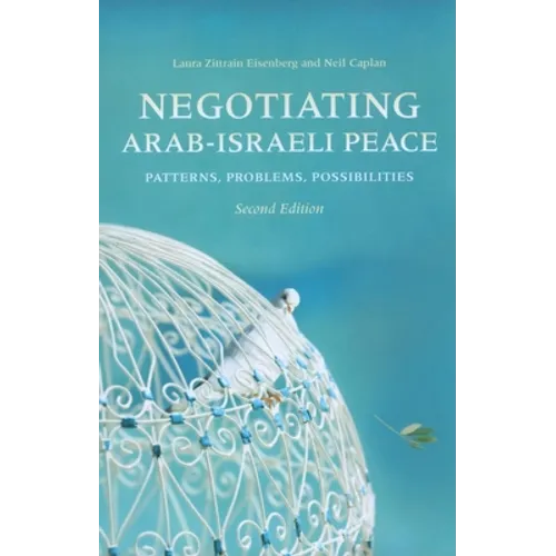 Negotiating Arab-Israeli Peace: Patterns, Problems, Possibilities - Paperback - IBook Store