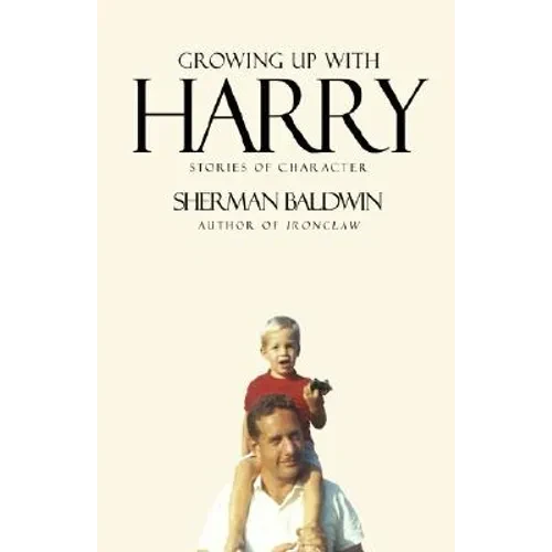 Growing up with Harry: Stories of Character - Hardcover