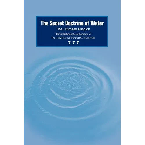 The Secret Doctrine of Water: The Ultimate Magick - Paperback