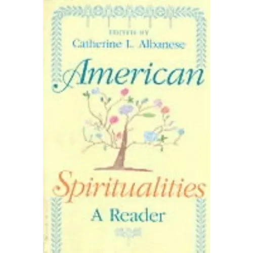 American Spiritualities: A Reader - Paperback