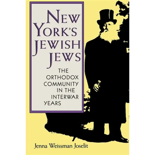 New York's Jewish Jews: The Orthodox Community in the Interwar Years - Paperback - IBook Store
