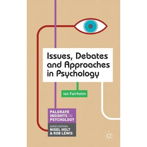 Issues, Debates and Approaches in Psychology - Paperback - IBook Store