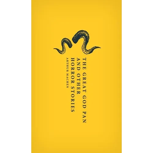 The Great God Pan and Other Horror Stories - Hardcover