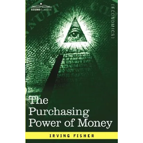 The Purchasing Power of Money: Its Determination and Relation to Credit Interest and Crises