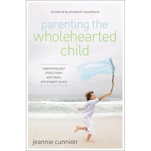 The Parenting the Wholehearted Child Softcover