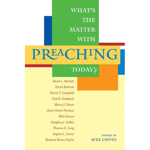 What's the Matter with Preaching Today? - Paperback